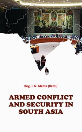 Armed Conflict and Security in South Asia