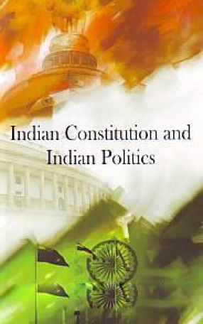 Indian Constitution and Indian Politics