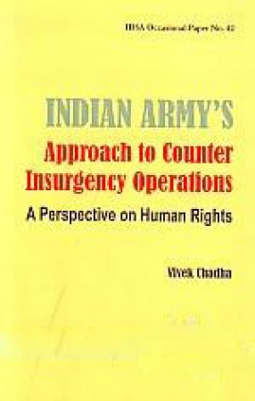 Indian Army's Approach to Counter Insurgency Operations: A Perspective on Human Rights