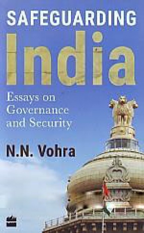 Safeguarding India: Essays on Governance and Security