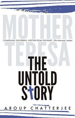 Mother Teresa: The Untold Story
