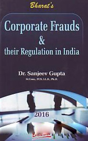 Bharat's Corporate Frauds and Their Regulation in India