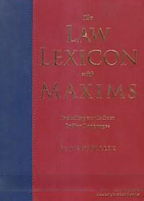 The Law Lexicon With Maxims: Including Words from Indian Languages