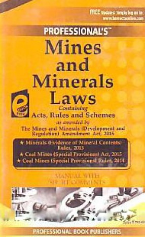 Mines and Minerals Laws: Containing Acts, Rules and Schemes