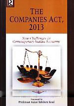 The Companies Act, 2013: New Challenges in Contemporary Indian Economy