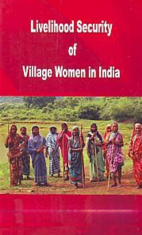 Livelihood Security of Village Women in India