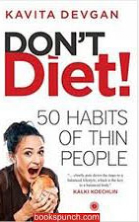 Don't Diet!: 50 Habits of Thin People