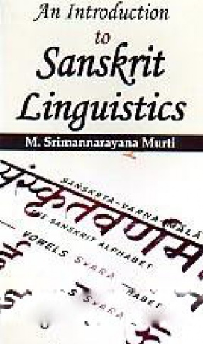 An Introduction to Sanskrit Linguistics: Comparative and Historical