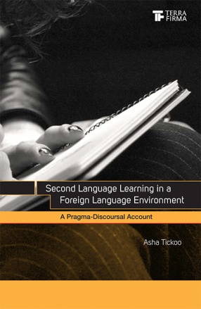 Second Language Learning in a Foreign Language Environment: A Pragma-Discoursal Account