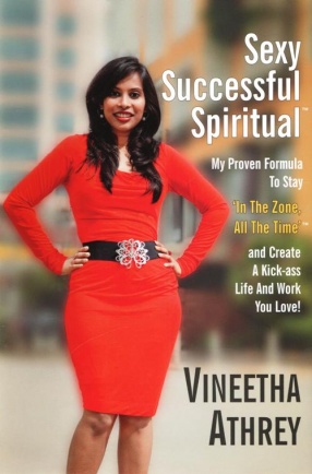 Sexy Successful Spiritual: My Proven Formula to Stay in the Zone All the Time