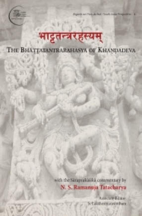 The Bhattatantrarahasya of Khandadeva