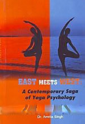East Meets West: A Contemporary Saga of Yoga Psychology
