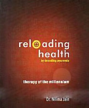 Reloading Health by Decoding Ayurveda: Therapy of the Millennium