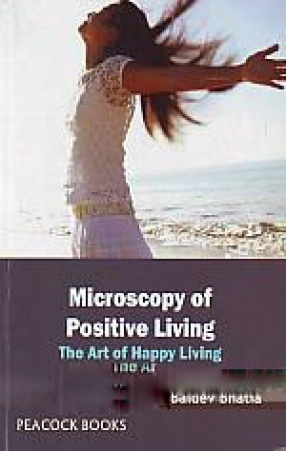 Microscopy of Positive Living: The Art of Happy Living