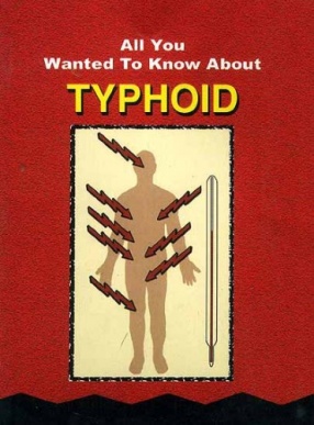 All You Wanted To Know About Typhoid