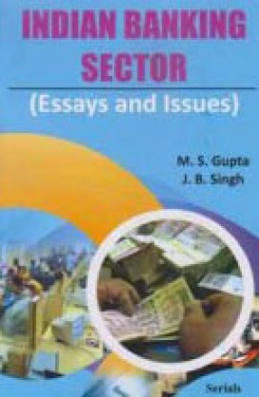 Indian Banking Sector: Essays and Issues