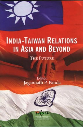 India: Taiwan Relations in Asia and Beyond: The Future