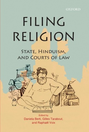 Filing Religion: State, Hinduism and Courts of Law