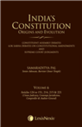 India’s Constitution: Origins and Evolution, Volume 6