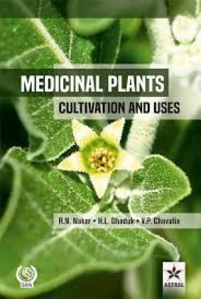 Medicinal Plants: Cultivation and Uses