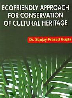 Ecofriendly Approach for Conservation of Cultural Heritage