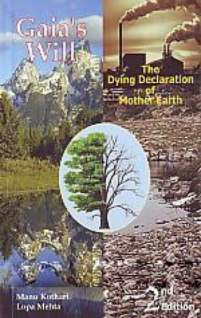 Gaia's Will: The Dying Declaration of Mother Earth