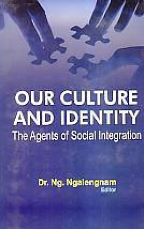 Our Culture and Identity: The Agents of Social Integration