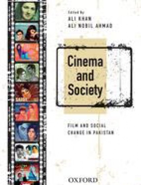 Cinema and Society: Film and Social Change in Pakistan