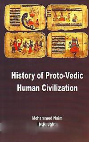 History of Proto-Vedic Human Civilization