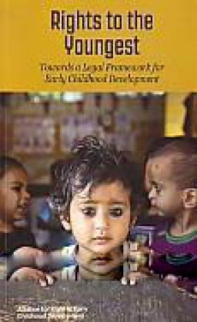 Rights to the Youngest: Towards A Legal Framework for Early Childhood Development