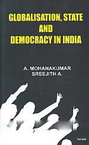 Globalisation, State and Democracy in India