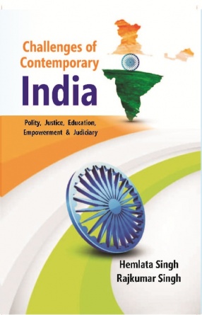 Challenges of Contemporary India: Polity, Justice, Education, Empowerment and Judiciary