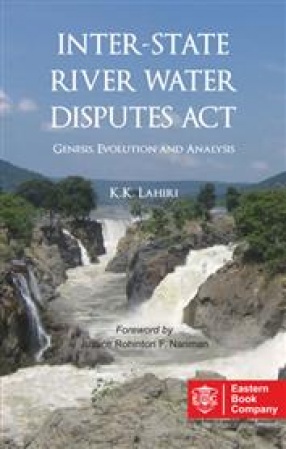 Inter State River Water Disputes Act: Genesis, Evolution and Analysis