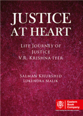 Justice At Heart: Life Journey of Justice V.R. Krishna Iyer