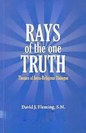 Rays of the One Truth: Themes of Intra-Religious Dialogue