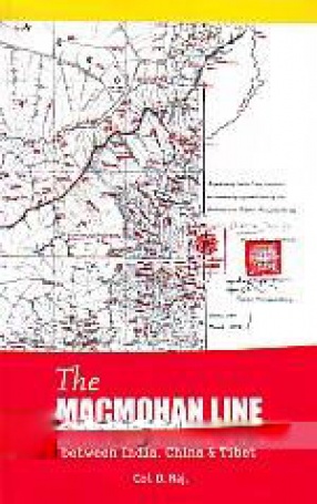 The MacMohan Line: A Study in the Refection Between India, China & Tibet