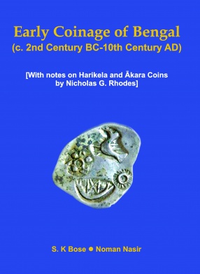 Early Coinage of Bengal: c. 2nd Century BC-10th Century AD: With Notes on Harikela and Akara Coins by Nicholas G. Rhodes