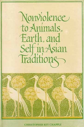 Nonviolence to Animals, Earth, and Self in Asian Traditions