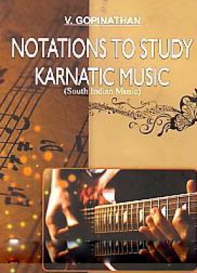 Notations to Study: Karnatic Music: South Indian Music