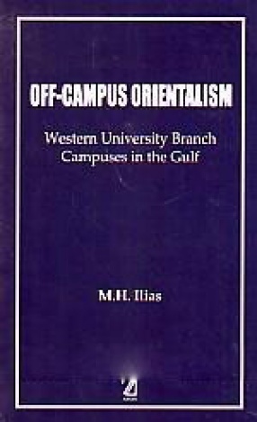 Off-Campus Orientalism: Western University Branch Campuses in the Gulf