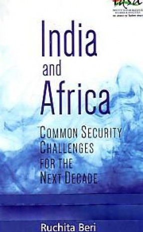 India and Africa: Common Security Challenges for the Next Decade