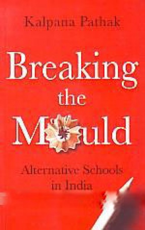 Breaking the Mould: Alternative Schools in India