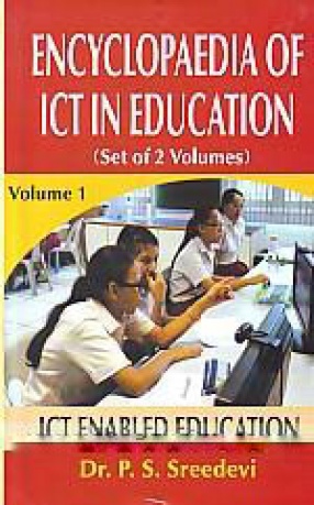 Encyclopaedia of ICT in Education (In 2 Volumes)