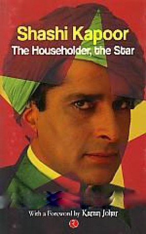 Shashi Kapoor: The Householder, The Star