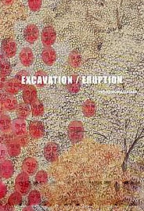 Excavation / Eruption