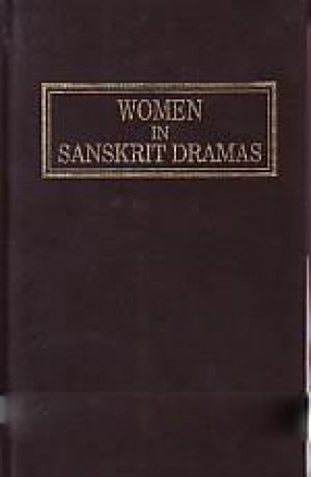 Women in Sanskrit Dramas