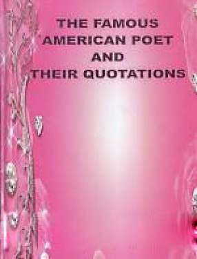 The Famous American Poets and Their Quotations