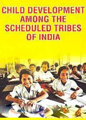 Child Development Among the Scheduled Tribes of India