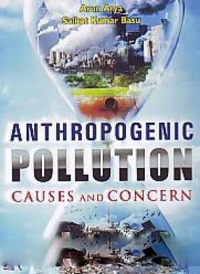 Anthropogenic Pollution: Causes and Concerns