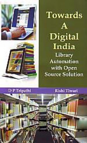 Towards A Digital India: Library Automation With Open Source Solution